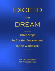 Exceed the Dream: Three Steps for Greater Engagement in the Workplace